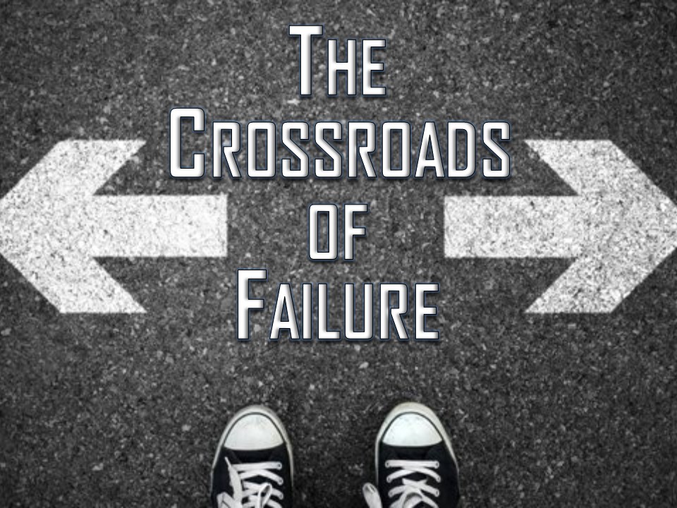 The Crossroads of Failure