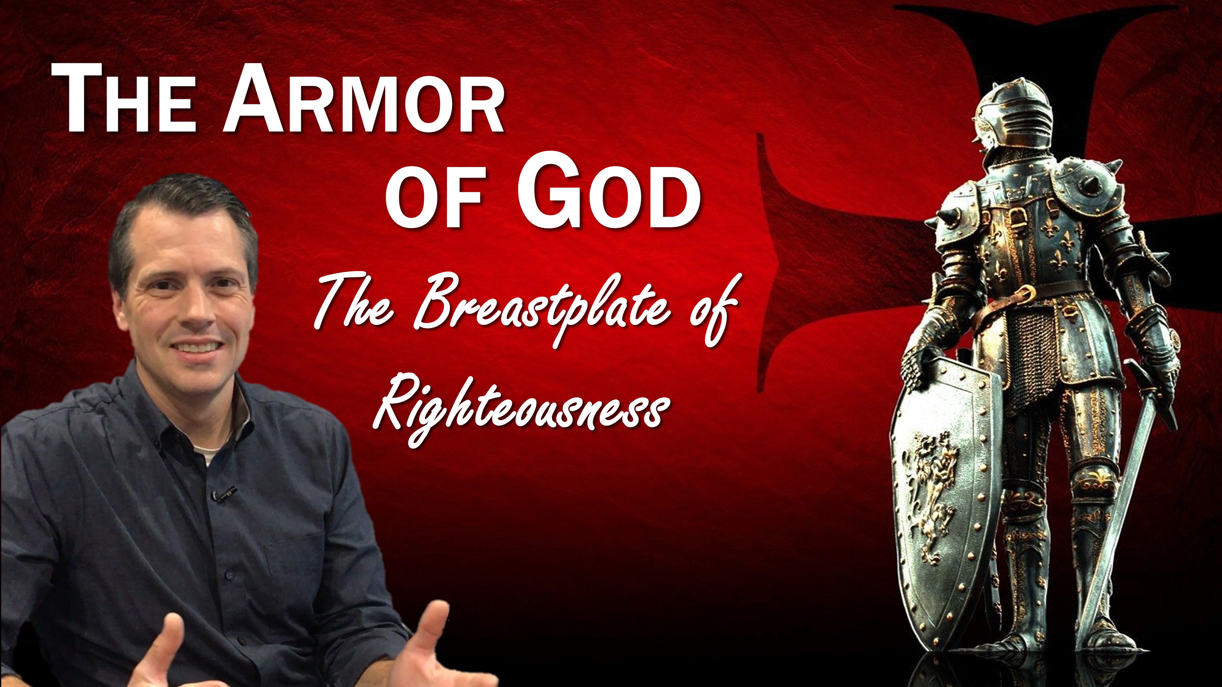 The Armor of God Part 3: The Breastplate of Righteousness