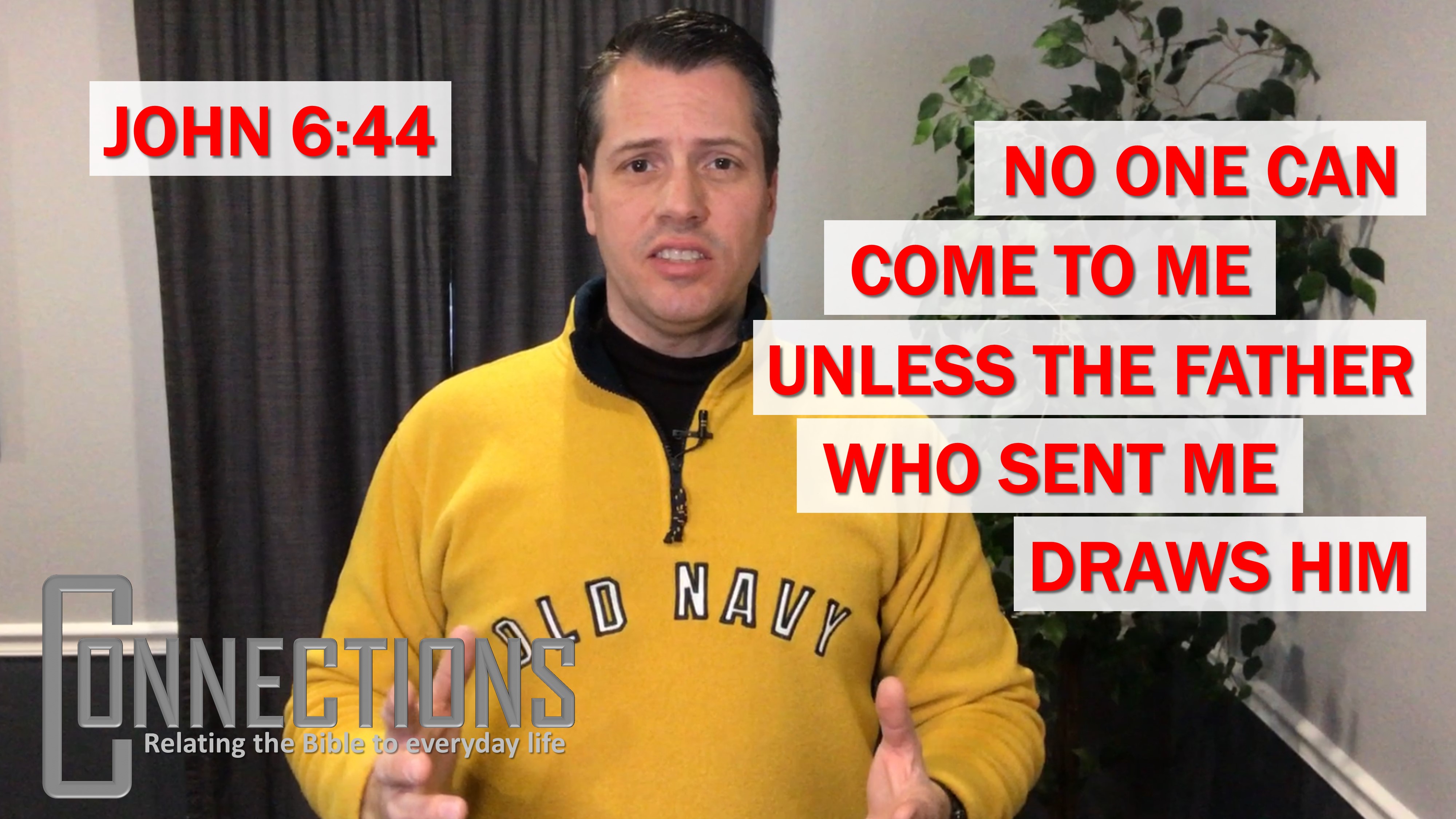John 8:44 – No One Can Come to Me Unless the Father Draws Him