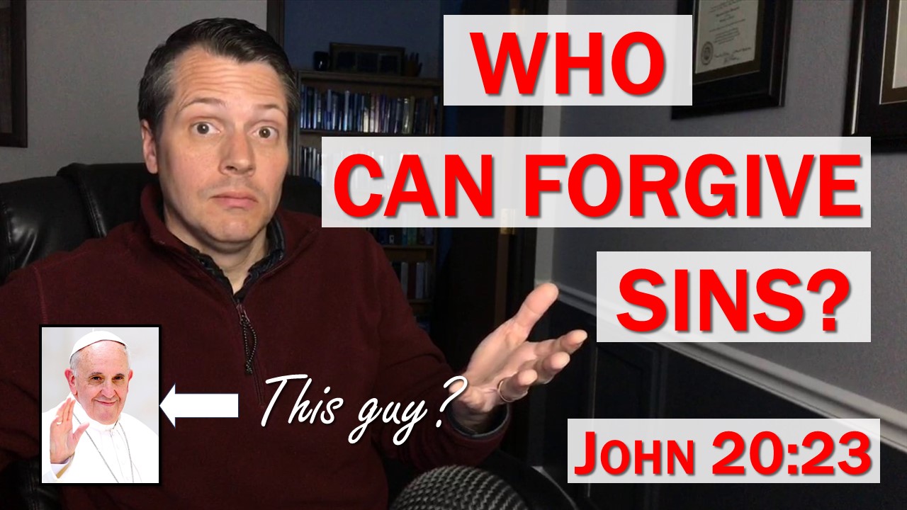 Who Can Forgive Sins? (John 20:23)