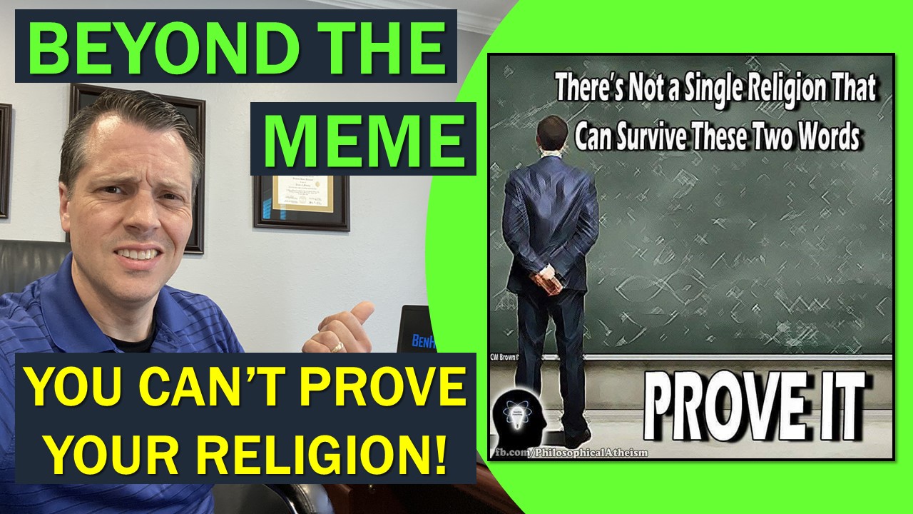 You Can’t Prove Religion! (Beyond the Meme)